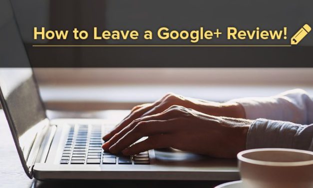 How to Leave Your Favorite Dentist a Google+ Review