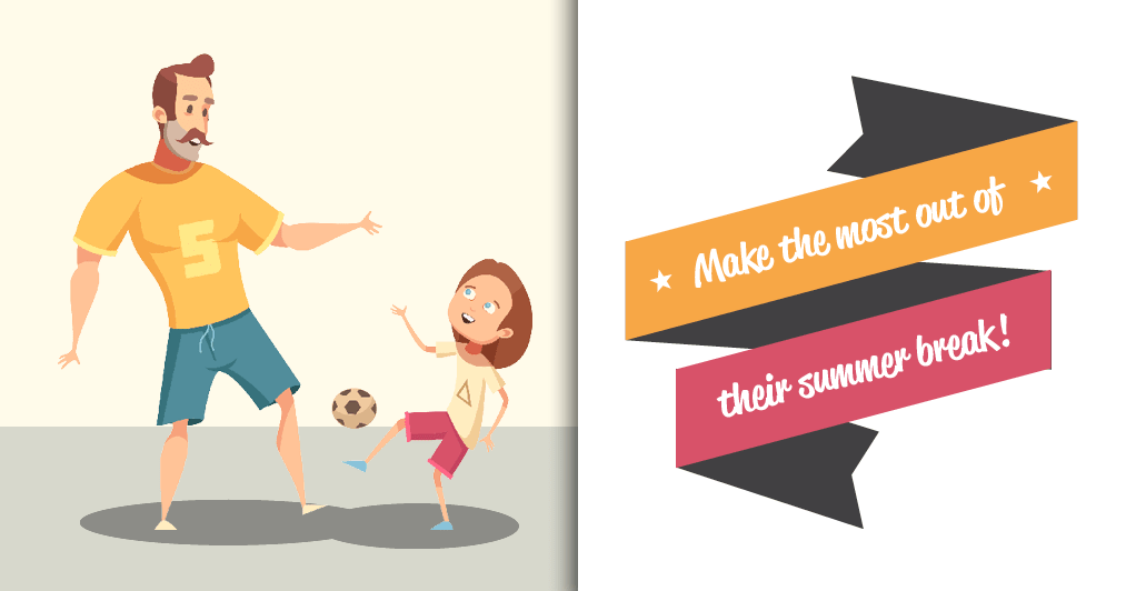 Make the most of kids' summer break!